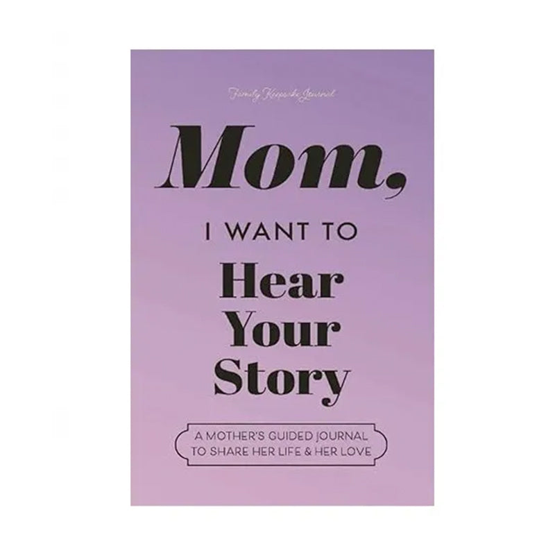 Dad, I Want to Hear Your Story Heirloom Edition